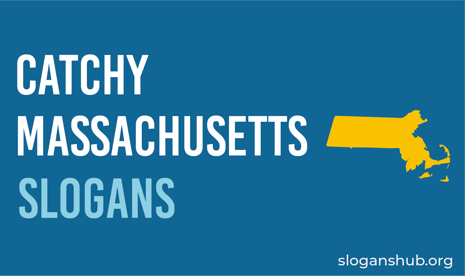 50 Catchy Massachusetts Slogans, State Motto, Nicknames and Sayings