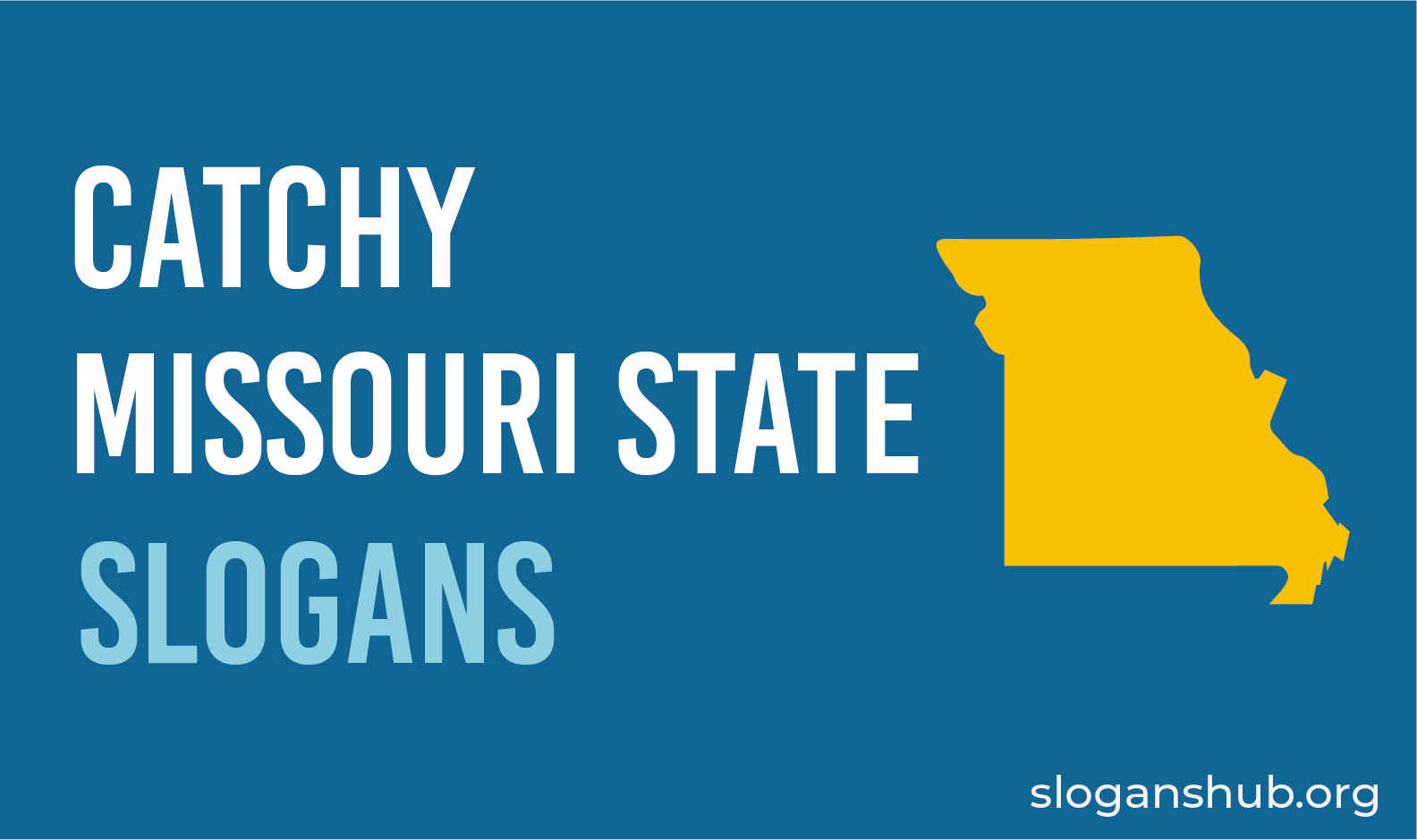 22 Catchy Missouri State Slogans, State Motto and Missouri Sayings