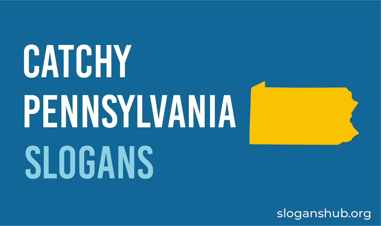 35 Catchy Pennsylvania Slogans, State Motto, Nicknames and Sayings